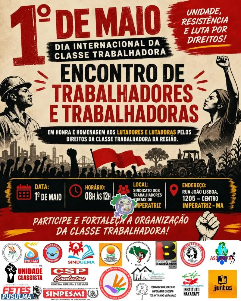 Ato unificado no sul do Maranhão reúne centrais sindicais e movimentos sociais.