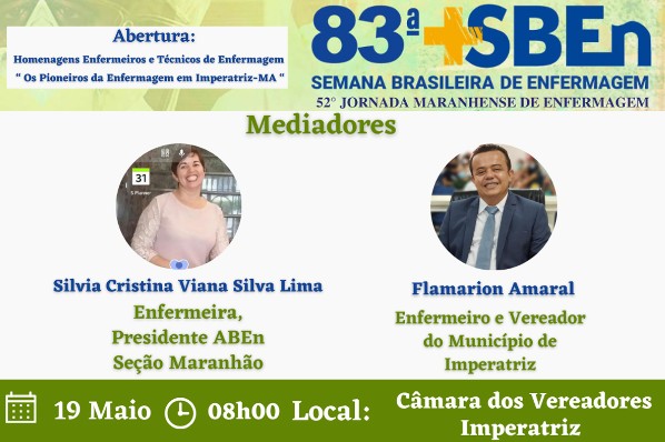 Os mediadores serão a enfermeira Silvia Cristina Viana (presidente da ABEn-MA) e do enfermeiro e vereador Flamarion Amaral (PCdoB)